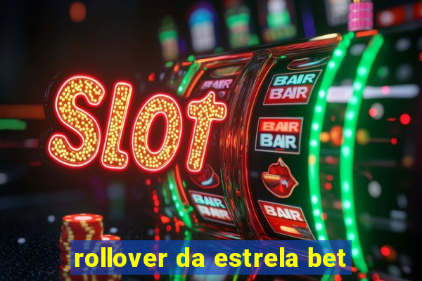 rollover da estrela bet